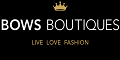 Bows Boutiques Voucher Code